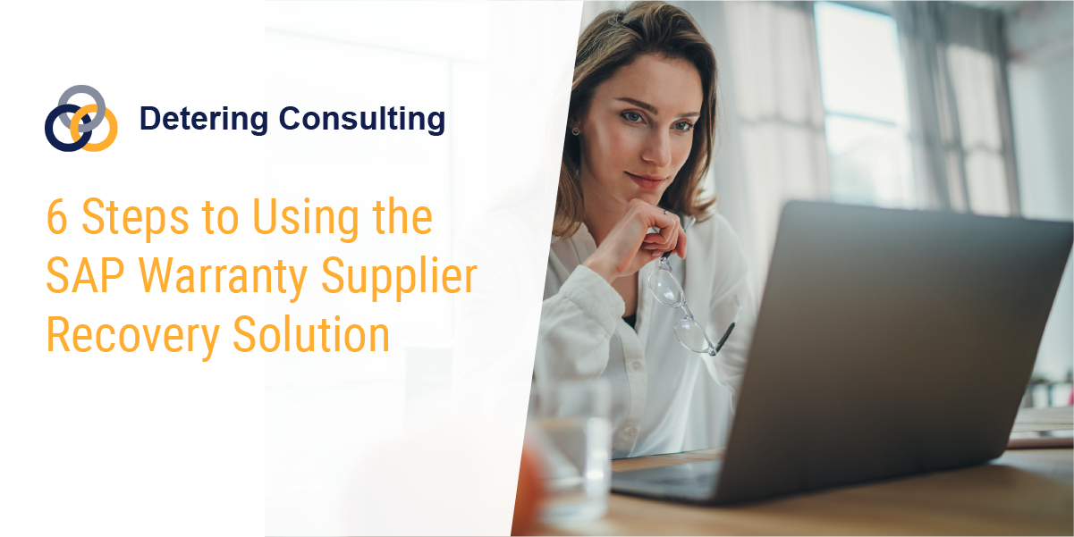 6 Steps to Using the SAP Warranty Supplier Recovery Solution
